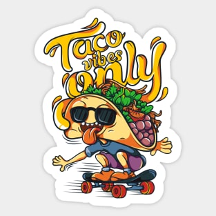 Taco vibes only Sticker